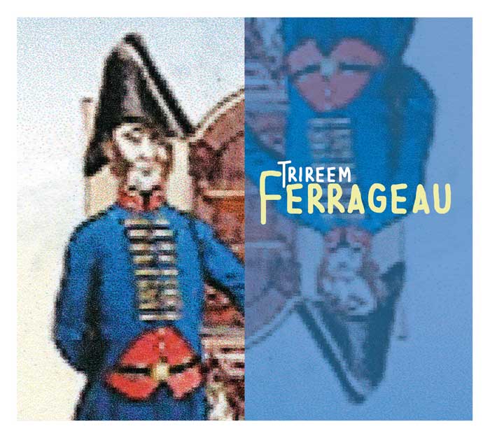 Ferrageau (Trireem cd)